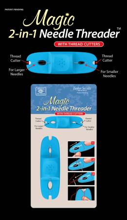 Magic 2-in-1 Needle Threader - By Taylor Seville