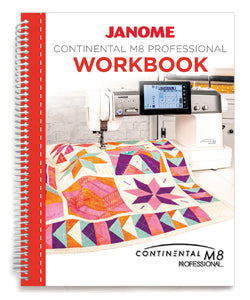 Janome - Continental M8 Professional Sewing Machine Workbook
